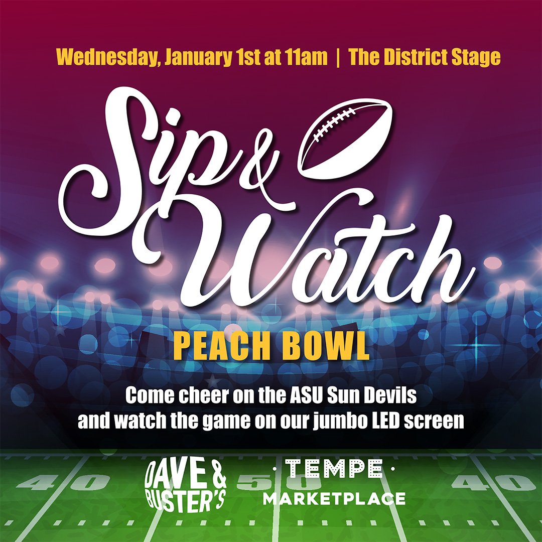 Sip & Watch The Peach Bowl Tempe Marketplace